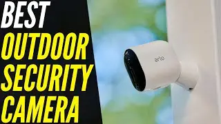 TOP 5: Best Outdoor Security Camera for 2022 - Top Picks!