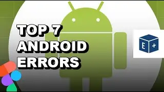 Top 7 Android Errors when Exporting Figma Designs