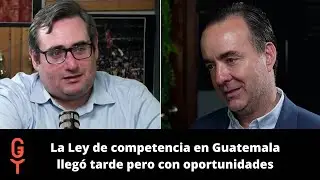 La Ley de competencia en Guatemala llegó tarde pero con oportunidades