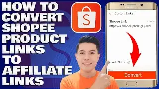 Shopee Affiliate Program: How To Convert Shopee Product Links To Affiliate Links