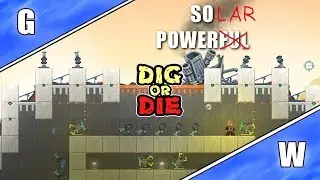 SOLAR POWER, YO!!! - Let's Play Dig or Die E7 - Version 1.0 Full Release!