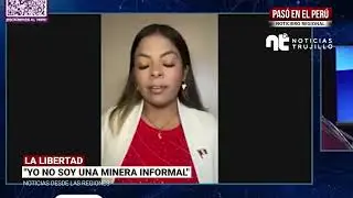 LA LIBERTAD: Susan Le&oacute;n descarta ser la 