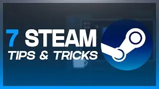 7 Steam Tips and Tricks YOU Need to Know!