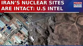 Middle East Conflict: U.S. Intel Says 'Iran&rsquo;s Nuclear Sites Are Intact'; Trump Denies Report