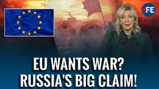 Russia&rsquo;s Zakharova SLAMS EU Policies: Europe Thinks About Money, Not Peace In Ukraine