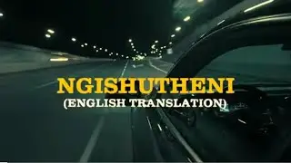 Ngishutheni (English Translation Lyrics) Goon Flavour,Master KG & Eemoh