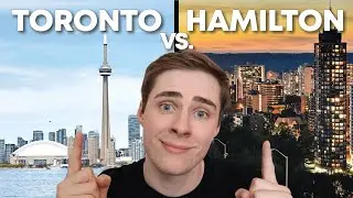 Toronto vs Hamilton. Where Should You Move to?