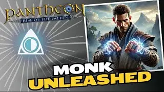 Monk Unleashed! A Pantheon Class Overview