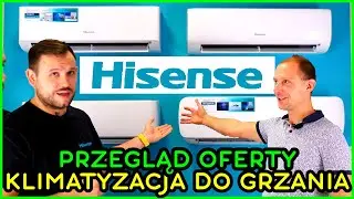 Klimatyzacja do grzania - HISENSE - tego się nie spodziewaliśmy! Przegląd wszystkich modeli.