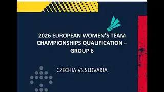 EWTCQ2026 - Day 2 - Czechia vs Slovakia - National Badminton Centre, England
