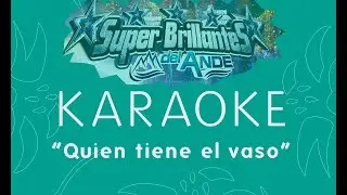 KARAOKE - Quien tiene el vaso - Super Brillantes del Ande