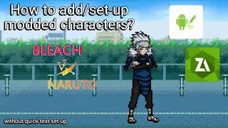 [Tutorial] - How to add characters in Bleach vs Naruto 3.3 for Android | Without quick text set-up