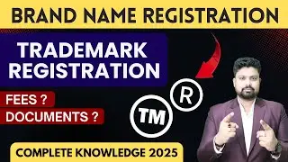 How To Register Your Brand In 2025 | Trademark Registration | How to Trademark Your Brand in India
