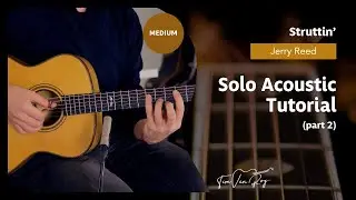 Struttin' (Jerry Reed) - Tutorial (Part 2)