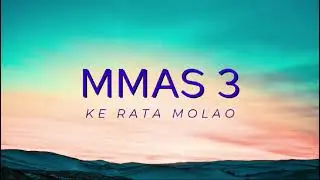 9. Ke rata Molao [MMAS_003]