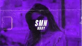 NBDY - SMN (Prod. JNTHN)