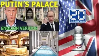 PUTIN'S PALACE : The 20 minute edit  of Navalny's famous video with English voice-over.