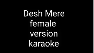 o desh mere female karaoke  with lyrics