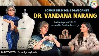 Dr. Vandana Narang -Former NIFT DIRECTOR & DEAN - Ultimate Guide to Fashion & design Career Success