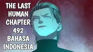 The Last Human Chapter 492 Bahasa Indonesia