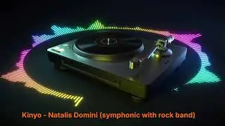Kinyo - Natalis Domini (symphonic with rock band)