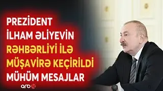 Prezident İlham Əliyevin sədrliyi ilə müşavirə keçirilib - Ölkə başçısı vacib məqamları vurğuladı