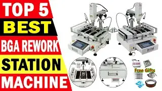 Best BGA Rework Station Machine: Top 5 Best BGA Solder Stations Of 2023