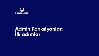 Y&ouml;netici olarak SchoolFox/KidsFox/TeamFox&rsquo;ta ilk adımlar
