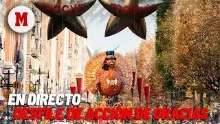 EN DIRECTO I desde Nueva York,  Desfile de Acción de Gracias de Macy's, en vivo