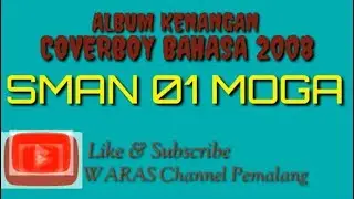 ALBUM KENANGAN COVERBOY BAHASA 2007 -  2008 SMAN 01 MOGA