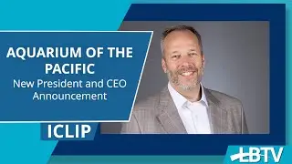 The Aquarium of the Pacific Announces New President and CEO