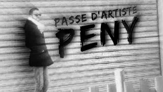 PASSE D'ARTISTE By Peny ©