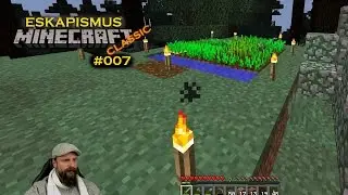 Die letzten - friedlichen - Vorbereitungen &diams; Eskapismus #007 [minecraft classic]