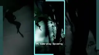 PC Gameplay Upcoming | New Gameplay