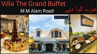 Villa The Grand Buffet | Best & Economical Lunch Cum Hi Tea  | M.M. ALAM ROAD BUFFET LAHORE