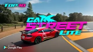 Top 10 CarX Street Alternatives for Low-End Android Devices in 2024!