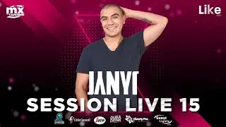 MIX TAPE - DJ EN VIVO! - SESSION LIVE 15 | DJ JANYI