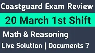 20 March Coastguard Exam Analysis Math And Reasoning Questions Review And Solution a2zstduy