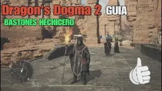 DRAGON'S DOGMA 2 GUIA COMPLETA BASTONES HECHICERO😁
