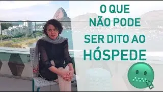 O que NÃO PODE ser DITO ao HÓSPEDE | Governança Hoteleira