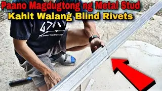 Paano Mag Dugtong ng Metal Stud Kahit walang Blind Rivets