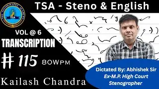 Transcription - 115 Kailash Chandra (80 WPM) | Abhishek Sir | TSA Steno & English