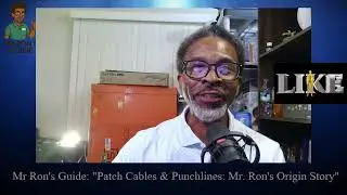 Punchlines & Patch Cables Mr  Origin Story