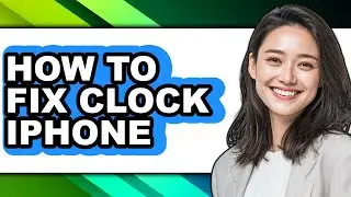 How to Fix Clock Iphone - Step by Step
