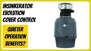 REVIEW (2026): InSinkErator Evolution Cover Control. Features
