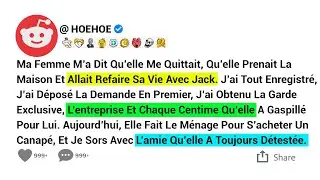 Ma Femme M’a Dit Qu’elle Me Quittait, Qu’elle Prenait La Maison Et Allait Refaire Sa Vie Avec Jack..