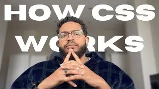 How CSS Works: A Beginner's Guide | CSS for the Mandem