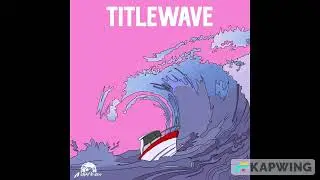 Titlewave - A Sight To See
