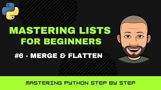Python Lists Masterclass for Beginners – #6 Combine & Flatten Lists (Merging Data)