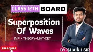 Superposition of Waves | Class 12 Physics Maharashtra Board | Full Concept 🔥